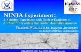 NINJA Experiment...NINJA Experiment ： A Neutrino Experiment with Nuclear Emulsion at J-PARC for revealing the matter-dominated universe Tsutomu Fukuda （IAR, Nagoya University）