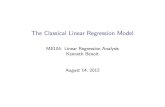 The Classical Linear Regression Model - Ken Benoit · The Classical Linear Regression Model ME104: Linear Regression Analysis Kenneth Benoit August 14, 2012. CLRM: Basic Assumptions