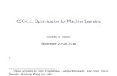 CSC411: Optimization for Machine Learning · 2020. 4. 22. · CSC411: Optimization for Machine Learning University of Toronto September 20–26, 2018 1 1based on slides by Eleni Triantaﬁllou,