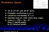 EuclideanSpace - Kenneth Massey · Space and Vectors UnitVectors I aunitvectorhask~uk= 1 I ~v k~vk isaunitvectorif~v 6=~0 I Anynon-zerovectorcanbewrittenas lengthtimesdirection: ~v