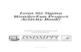 Lean Six Sigma WonderFunProject Activity Book!media.moresteam.com/main/ississippi/wonderfun-book.pdf · 6.Consult the GPS (electronic ... Lean Six Sigma WonderFun Project Activity