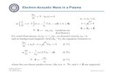 Electron-Acoustic Wave in a Plasmaattwood/sxr2009/... · Univ. California, Berkeley Transverse Electromagnetic Waves in a Plasma (continued) 0 for transverse fields For a plane wave