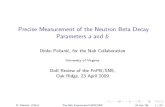Precise Measurement of the Neutron Beta Decay Parameters a ...nab.phys.virginia.edu/slides/nab_fnpb_2009_04.pdf · Precise Measurement of the Neutron Beta Decay Parameters a and b