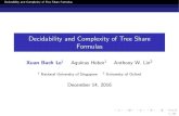 Decidability and Complexity of Tree Share Formulas hobor/Publications/2016/... Decidability and Complexity of Tree Share Formulas Introduction Shares Shares are embedded into separation