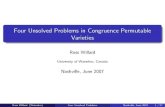 Four Unsolved Problems in Congruence Permutable Varietiesrdwillar/documents/Slides/willard... · 2007. 6. 15. · Rough idea. Given X ⊆ Gn: Start with M i = {be} for each i (so