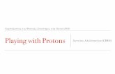 Playing with Protons - ΕΚΦΕ ΧανίωνPLAYING WITH PROTONS UK CPD COURSE Hosted by Supported by 2nd Pilot CPD [Greece 2017] 2nd Pilot CPD [Greece 2017] Footprint 3,500 students