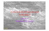 PHYS%616%Mul+fractals%and% Turbulence% - McGill Physicsgang/PHYS616/Multi.course.Lecture... · 2014. 1. 29. · Scaling % ∂v ∂t +(v⋅∇)v=−∇p ρ a +ν∇2v+f 1 2 ∇⋅v=0
