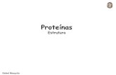 Proteínas - Federal University of Rio de Janeiro...• Proteínas globulares são formadas por domínios • Cada domínio é capaz de enovelar-se independentemente • O domínio