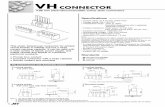 VH CONNECTOR VH CONNECTORVH CONNECTOR VH CONNECTOR VH CONNECTOR VH CONNECTOR 3.96 mm pitch/Disconnectable Crimp style connectors 5 3 4 6 2 1 JST 6 Locking header Side entry type with