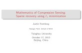 Mathematics of Compressive Sensing: Sparse recovery using 1 … · 2016. 10. 7. · Justin Romberg Georgia Tech, School of ECE Tsinghua University October 17, 2013 Beijing, China.