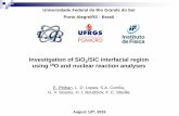 Investigation of SiO 2/SiC interfacial region O and nuclear ...neil/SiC_Workshop/Presentations...SiO 2 /SiC Interfacial Region Nuclear Reaction Profiling (NRP) E. Pitthan et al. Electrochem.