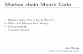Markov chain Monte Carlo - School of Informatics ... · Monte Carlo does not explicitly depend on dimension. Using samples from simple Q(x) only works in low dimensions. Markov chain