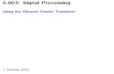 Using the Discrete Fourier Transform6.003: Signal Processing Using the Discrete Fourier Transform 1 October 2020