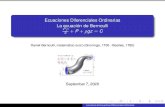 Ecuaciones Diferenciales Ordinarias La ecuación de Bernoulli · PDF file 2020. 9. 8. · Ecuaciones Diferenciales Ordinarias La ecuación de Bernoulli v2ˆ 2 +P +ˆgz = C Daniel Bernoulli,