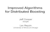 Improved Algorithms for Distributed Boosting · 2020. 9. 2. · • DIVoting [Chawla et al., 2004] distributes Breiman’s Ivoting method [’96]. • Ivoting creates a classiﬁer