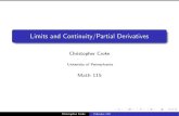 Limits and Continuity/Partial Derivativesccroke/lecture2(14.2,3).pdf · 2017. 9. 11. · Continuity acts nicely under compositions: If f is continuous at (x 0;y 0) and g (a function
