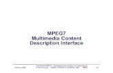 MPEG7 Multimedia Content Description Interface · 2018. 6. 8. · Απριλιος2005 ΠρωτόκολλοMPEG7 – Περιγραφή εικόνας βάσει του περιεχοµένου