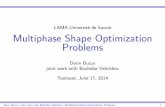 Multiphase Shape Optimization Problems · 2014. 6. 22. · 1;u 2 2H1(B 1) be two non-negative functions such that u i 1, for i = 1;2, and u iu j = 0. Then there is a dimensional constant