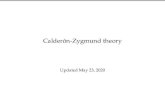 Calderon-Zygmund theory´ biskup/245c.1.20s/PDFs/sec25... Calderon-Zygmund theorem´ 4 Theorem (Calderon-Zygmund)´ Consider the measure space pRd,LpRdq,lqfor d ¥1.For all A,B ¡0,