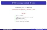 QCD factorization in B decays · 2018. 11. 16. · Motivation Three interests in exclusive rare (hadronic, semi-hadronic) B decays CKM angles Detailed investigations of various ﬂavour-violating