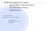 Strategies for Next Generation Neutrinoless Double-Beta ...lss.fnal.gov/conf/C0406141/avignone.pdfStrategies for Next Generation Neutrinoless Double-Beta Decay Experiments Frank Avignone