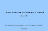The environmental geochemistry of mineral deposits · 2017. 12. 22. · The geologic characteristics of mineral deposits exert important and predictable controls on the natural environmental