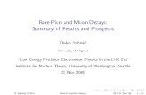 Rare Pion and Muon Decays: Summary of Results and Prospectsgalileo.phys.virginia.edu/research/groups/pen/talks/INT... · 2008. 11. 21. · Pion Beta Decay Motivation Recent calculations
