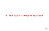 4. The Scalar-Transport Equation - University of Manchester · 2021. 1. 4. · Example A thin rod has length 1 m and cross-section 1 cm 1 cm. The left-hand end is kept at 100 C, whilst