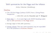Shift symmetries for the Higgs and the in aton Outlinehebecker/Talks/Corfu12/corfu.pdf · Shift symmetries for the Higgs and the in aton Arthur Hebecker (Heidelberg) Outline The 125-GeV-Higgs