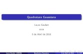 Quadratura Gaussiana - Webnode · 2016. 4. 5. · De nição As fórmulas da Quadratura Gaussiana fornecem resultados mais precisos e se baseiam em propriedades de polinômios ortogonais.