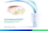 ComposiTCP™ Suture Anchors with BroadBand™ Tape...ComposiTCP Suture Anchors are made of Duosorb ®, a synthetic biocomposite material composed of 30% . β-Tricalcium Phosphate