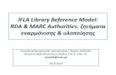FRBR-Library Reference Model: FRBR-FRAD & FRSAD · 2018. 10. 19. · Διαφορές μεʐαξύ ʐοʑ FRBR-LRM και ʐʙν FRBR-FRAD- FRSAD μονʐέλʙν • ις πρώες