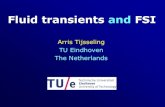 Fluid transients and FSIsuwss-dev.ust.hk/events/Tijsseling_A.pdfFluid transients and FSI Arris Tijsseling TU Eindhoven The Netherlands water hammer: c ≈ 1000 m/s V û ûP c V P {}