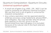 Quantum Computation- Quantum Circuits- Universal quantum gates · Quantum Computation- Quantum Circuits-Universal quantum gates •where the matrices V i are two-level unitary matrices,
