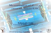 Measurement of Z → μμ...Measurement of Z → μμ cross section in LHC Roberto Di Nardo University & INFN “Tor Vergata”XIV LNF Spring School “Bruno Touschek” –11-15 May