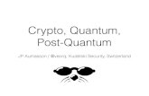 Crypto, Quantum, Post-Quantumaumasson.jp/data/talks/quantum_shmoocon16.pdfKoblitz/Menezes theories “NSA can break post-quantum crypto“ (and wants you to use it) “NSA can break