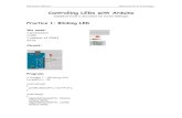 Controlling LEDs with Arduino - ... Controlling LEDs with Arduino (adapted from a document by Victor Gallego) Practice 1: Blinking LED We need: 1 protoboard 1 LED 1 resistor of 220Ω