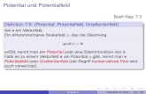 Potential und Potentialfeld - uni-hamburg.de · 2019. 1. 4. · Potential und Potentialfeld Buch Kap. 7.3 Potential, Potentialfeld, Gradientenfeld Analysis III December 18, 2018 135