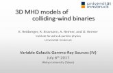 3D MHD models of colliding-wind binaries · 2019. 10. 7. · 3D MHD models of colliding-wind binaries K. Reitberger, R. Kissmann, A. Reimer, and O. Reimer Institute for astro & particle