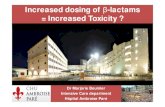 Increased dosing of β-lactams = Increased Toxicity Symposium...MDR bacteria Obese patient Augmented renal clearance Extracorporeal devices (iHD, plasmapheresis) Massive Blood losses