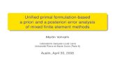 Unified primal formulation-based a priori and a posteriori error analysis … · 2017. 6. 12. · M. Vohralík Uniﬁed a priori and a posteriori analysis of MFEs FrameworkA priori