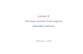 Lecture 4 - Pennsylvania State Lecture 4 Two-stage stochastic linear programs Optimality Conditions February 2, 2015. Uday V. Shanbhag Lecture 4 Discrete random variables Consider