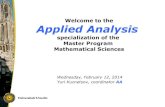 Welcome to the Applied Analysis - Universiteit Utrechtkouzn101/Mastervoorlichting_Feb_2014.pdfRecent Master Thesis • S. Janssens. On a normalization technique for codimension two