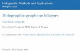 Holographic graphene bilayers - indico.fysik.su.se · Gianluca Grignani Holographic graphene bilayers Reykjavík, 18-22 August 20142. D3/probeD5-D5 StackofND3-branes AdS 5 ...