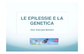 Le epilessie e la genetica epilessie e la genetica.pdf · 2016. 5. 31. · MUTAZIONI DE NOVO ED EREDITARIETA’ COMPLESSA SINDROME DI DRAVET •Nel 70-80% dei casi è mutato SCN1A