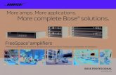 More amps. More applications. More complete Bose solutions....(PC 041966) Commercial installers and their clients both value a simple, quick, and hassle-free audio system. Bose FreeSpace