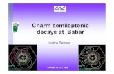 Charm semileptonic decays at Babar · 2008. 6. 17. · 14 D0→K-e+ν • Simple pole mass: suppose that the decay is governed by the spectroscopic pole. The measured parameter is