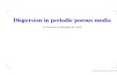 Dispersion in periodic porous media - univ-pau.frlma.univ-pau.fr/meet/hnmp2003/transparents-JHNM-Pau/...Permeability and diffusion tensors: K = " k1;1(y) 0 0 k2;2(y) #; D = " d1;1(y)