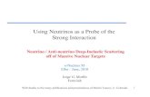 Using Neutrinos as a Probe of the Strong Interactionchimera.roma1.infn.it/OMAR/Elba_XI/morfin.pdf1 Using Neutrinos as a Probe of the Strong Interaction Neutrino / Anti-neutrino Deep-Inelastic