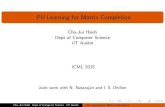 PU Learning for Matrix Completion - University of Texas at …cjhsieh/pu_mc_slides.pdfUT Austin ICML 2015 Joint work with N. Natarajan and I. S. Dhillon Cho-Jui Hsieh Dept of Computer